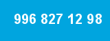 996 827 12 98